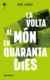La volta al món en quaranta dies, Oriol Canosa - ANIMALLIBRES, S.L.