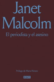 DEBATE, El periodista y el asesino, Janet Malcolm