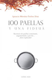 SAPERE AUDE, 100 paellas y una fideuá - Ignacio Méndez-Trelles Díaz