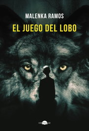 El juego del lobo, Malenka Ramos - CONTRALUZ EDITORIAL