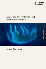 Quatre mil dos-cents vint-i-set suïcidis no exemplars, Laura Llevadot - HURTADO & ORTEGA (H&O)