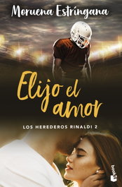 Elijo el amor (Los Herederos Rinaldi 2), Moruena Estríngana - BOOKET