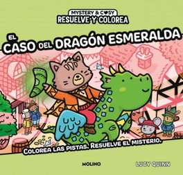Resuelve y colorea - El caso del dragón esmeralda, Lucy Quinn - RBA MOLINO