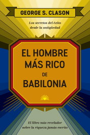 El hombre más rico de Babilonia, George Samuel Clason - REVERTE MANAGEMENT