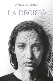 La decisió, Viola Ardone - COLUMNA EDICIONS