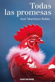 Todas las promesas, José Martínez Rubio - CONTRABANDO