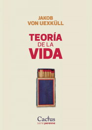 Teoría de la vida, Jakob von Uexküll - Cactus