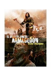 El Cuarto Jinete. Armagedon