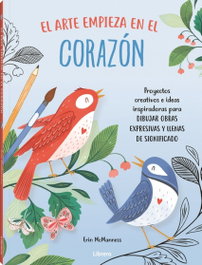 El arte empieza en el corazón, Eric McManness - ILUSBOOKS