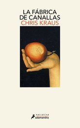 LA FÁBRICA DE CANALLAS, Chris Kraus - SALAMANDRA