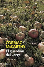 El guardián del vergel, Cormac McCarthy - DEBOLSILLO