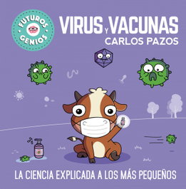 BEASCOA Virus y vacunas (Futuros Genios), Carlos Pazos