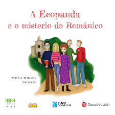 A Ecopanda e o misterio do romanico-gallego, Xose A. Perozo - AUGA, EDITORA