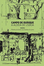 QUIMERA EDITORES, Campo de Ourique - A Aldeia de Lisboa - Vol. II, José Eduardo Carvalho - QUIMERA EDITORES