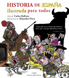 Historia de España ilustrada para todos, Carlos Ballesta López - MIGUEL SANCHEZ EDITORIAL