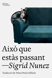 Això que estàs passant, Sigrid Nuñez - L'ALTRA EDITORIAL