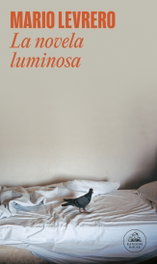 La novela luminosa, Mario Levrero - MONDADORI