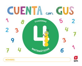 SM, Cuaderno de Matemáticas 4. Cuenta con Gus