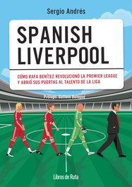Spanish Liverpool, Sergio Andrés - Libros de Ruta