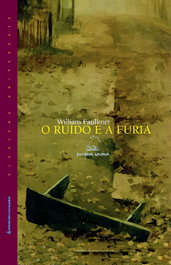 O ruído e a furia, William Faulkner - GALAXIA