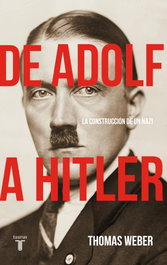 TAURUS, De Adolf a Hitler, Thomas Weber - TAURUS
