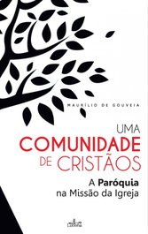 Uma comunidade de Cristaos, Maurilio Gouveia - LUCERNA