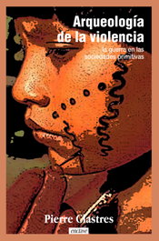 Arqueología de la violencia, Pierre Clastres - ENCLAVE DE LIBROS