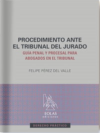 Procedimiento ante el tribunal del jurado, Felipe Pérez del Valle - EOLAS