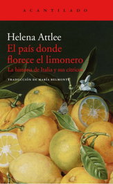 EL PAÍS DONDE FLORECE EL LIMONERO, Helen Attlee - ACANTILADO EDITORIAL
