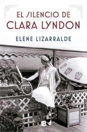 El silencio de Clara Lyndon, Elene Lizarralde - EDICIONES B
