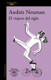 El viajero del siglo, Andrés Neuman - ALFAGUARA