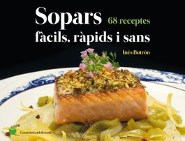Sopars fàcils, ràpids i sans, Inés Butrón Parra - COSSETANIA EDICIONS