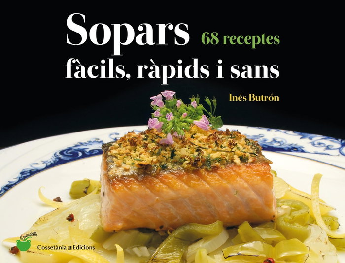 Sopars fàcils, ràpids i sans, Inés Butrón Parra - COSSETANIA EDICIONS