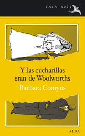 ALBA 5.LAS CUCHARILLAS ERAN DE WOOLWORTHS, Barbara Comyns