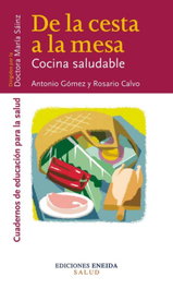 De la cesta a la mesa, Antonio Gómez; Rosario Calvo - ENEIDA