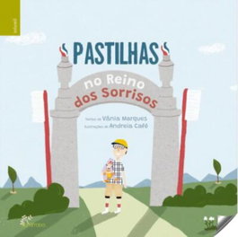 Pastilhas no Reino dos Sorrisos, Vania Marques/Andreia Cafe - ALFARROBA