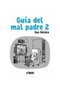 Astisendo Grupo Editorial, S.L. Guía del mal padre 2 (2ª edición) de Guy Delisle