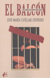 El balcón, José María Cuéllar Céspedes - EDITORIAL ADARVE