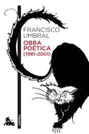 ESPASA CALPE, Obra poética 1981-2001, Francisco Umbral - ESPASA CALPE