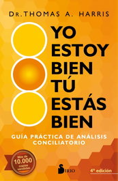 Yo estoy bien, tú estás bien, Thomas A. Dr. Harris - Sirio Editorial
