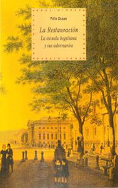 AKAL, La Restauración: la escuela hegeliana y sus adversarios - Felix Duque