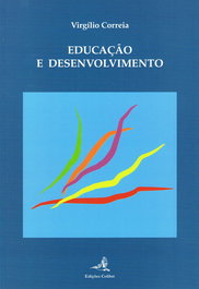 EDUCAÇÃO E DESENVOLVIMENTO, Virgílio Correia - EDIÇOES COLIBRI