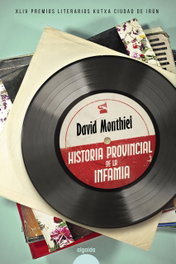 Historia provincial de la infamia, David Monthiel - ALGAIDA