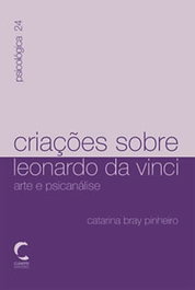 Criações sobre Leonardo da Vinci, Catarina Bray Pinheiro - CLIMEPSI EDITORES