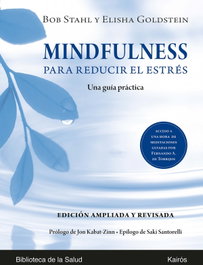 KAIROS, Mindfulness para reducir el estrés Ed. ampliada y revisada, Bob Stahl - KAIROS