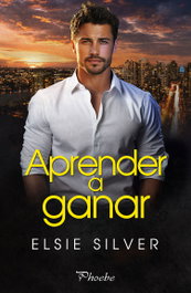 Aprender a ganar, Elsie Silver - PAMIES EDITORIAL