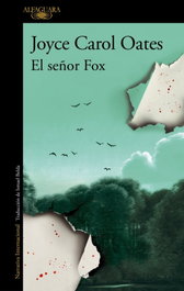 El señor Fox, Joyce Carol Oates - Alfaguara