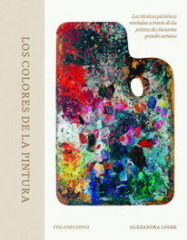 Los colores de la pintura, Alexandra Loske - FOLIOSCOPIO