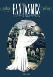 LIBROOKS Fantasmes. 60 històries espectrals, Alexandre Galand - LIBROOKS