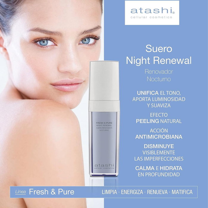 Atashi FRESH & PURE Suero Night Renewal 30 ml Atashi FRESH & PURE Suero Night Renewal 30 ml